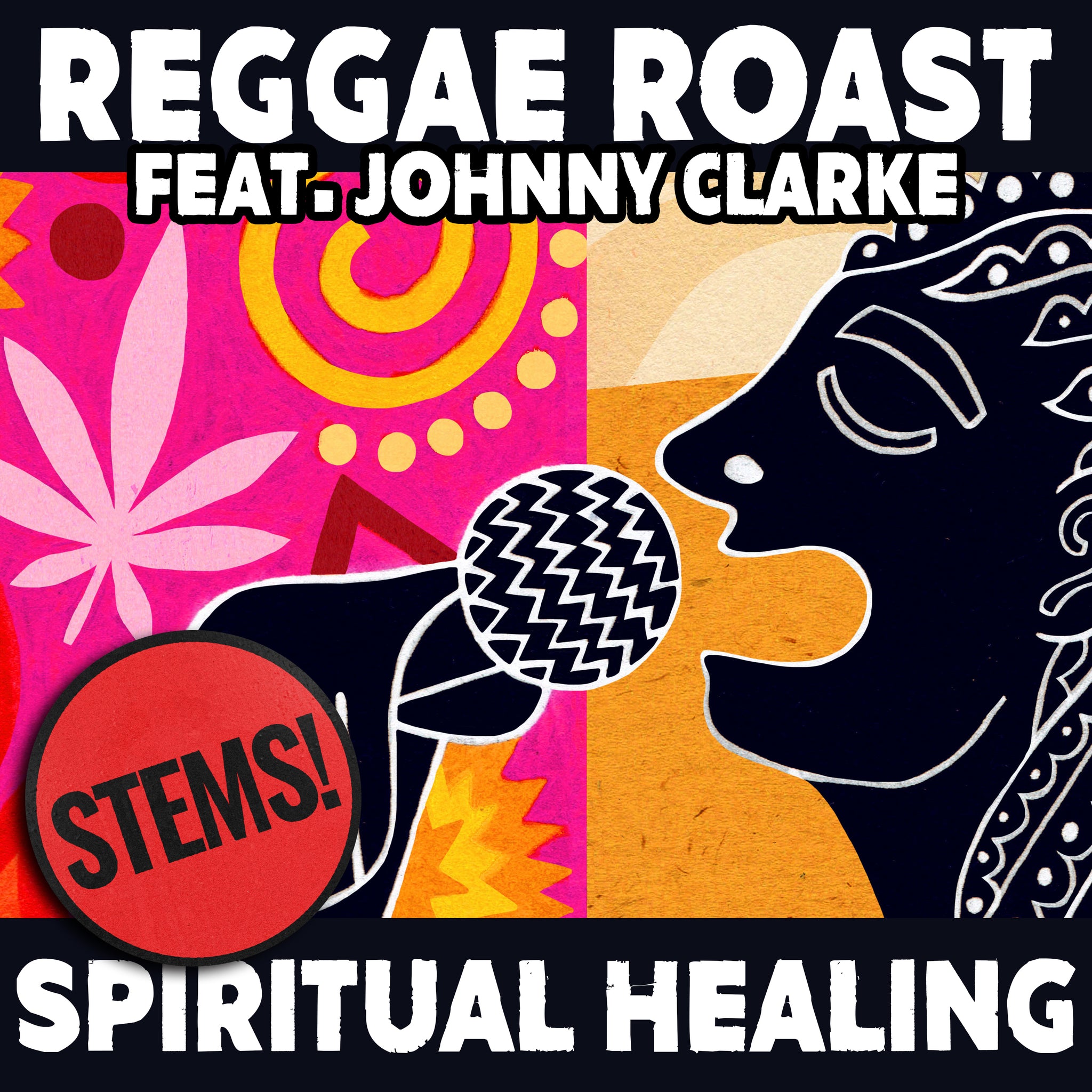 Stems: Spiritual Healing (with Johnny Clarke)