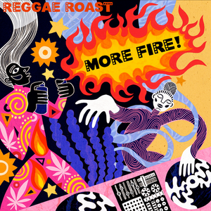 More Fire! Album - Reggae Roast & Friends - Digital Download