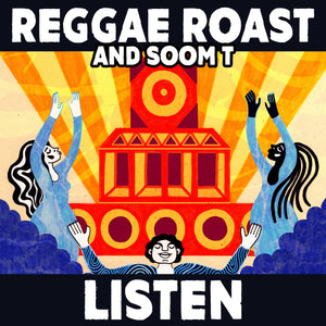 Listen - Reggae Roast & Soom T - Digital Download