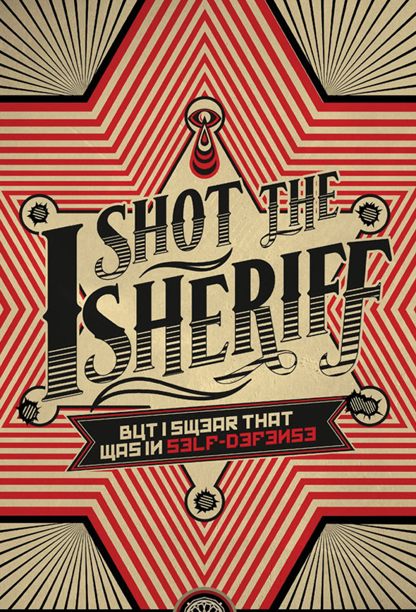 'I Shot The Sheriff' Print