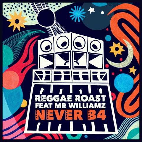 Reggae Roast - Never B4 (Feat. Mr. Williamz)