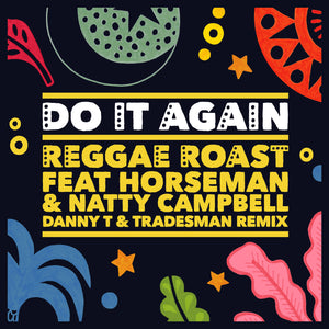 Do It Again - Reggae Roast, Horseman & Natty Campbell