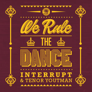 WE RULE THE DANCE LP - TENOR YOUTHMAN & INTERRUPT